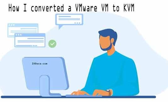 How I converted a VMware VM to KVM