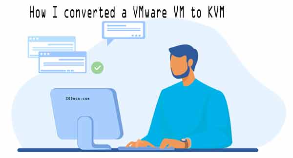 How I converted a VMware VM to KVM